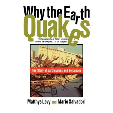 Why the Earth Quakes