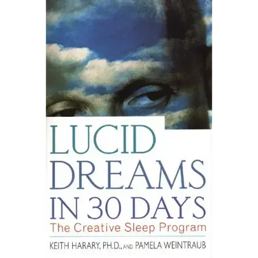 Lucid Dreams in 30 Days: The Creative Sleep Program