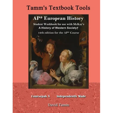AP* European History student workbook for use with McKay's A History of Western Society+ 12th Edition for the AP* Course: Relevant daily assignments t