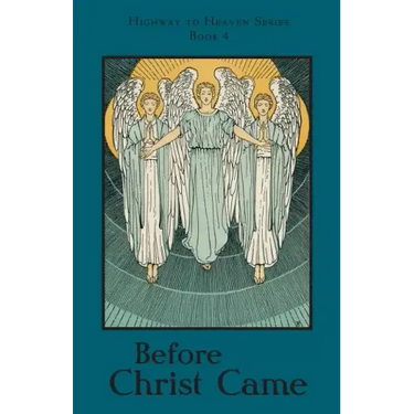 Before Christ Came: Highway to Heaven Series