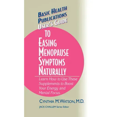 User's Guide to Easing Menopause Symptoms Naturally
