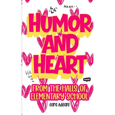 Humor and Heart: From the Halls of Elementary School