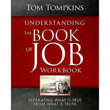 Understanding The Book Of Job - Workbook: "Separating what is true from what is truth"