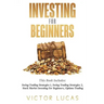 Investing for Beginners: This Book Includes: Swing Trading Strategies Volume 1, Swing Trading Strategies Volume 2, Stock Market Investing For B