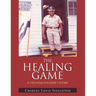 The Healing Game: A Vietnam Soldier's Story