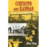 Cowboys and Kansas: Stories from the Tallgrass Prairie
