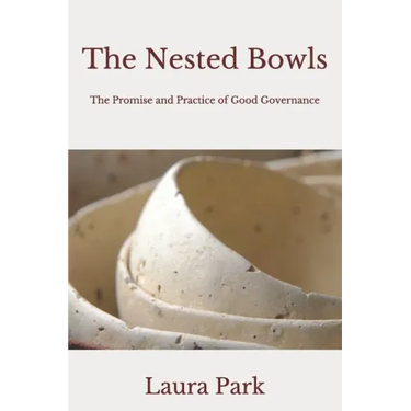 The Nested Bowls: The Promise and Practice of Good Governance