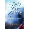 Now Is Your Time