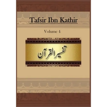 Tafsir Ibn Kathir: Volume 4