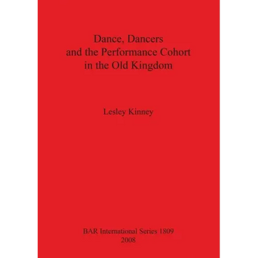 Dance, Dancers and the Performance Cohort in the Old Kingdom Bar Is1809