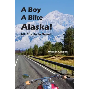 A Boy A Bike Alaska!: Mt. Shasta to Denali