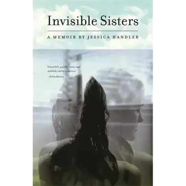 Invisible Sisters: A Memoir