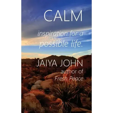 Calm: Inspiration for a Possible Life