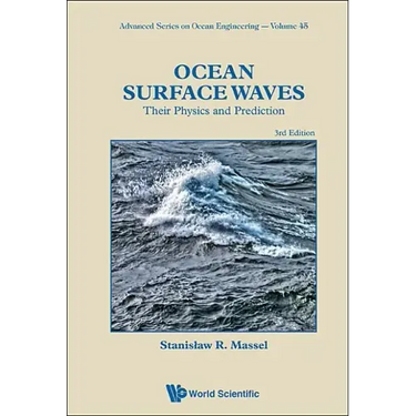 Ocean Surface Waves: Their Physics and Prediction (Third Edition)