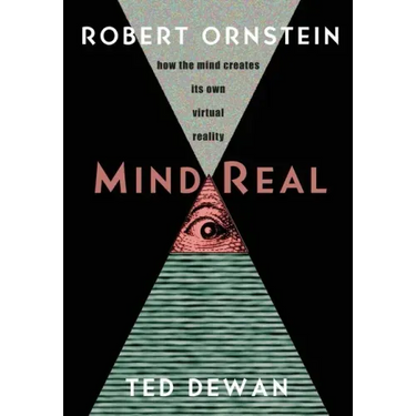 MindReal: How the Mind Creates Its Own Virtual Reality