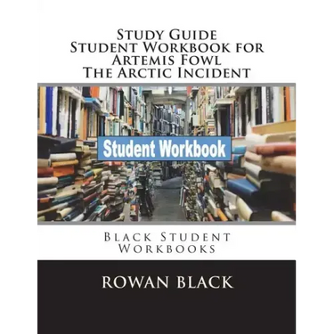 Study Guide Student Workbook for Artemis Fowl The Arctic Incident: Black Student Workbooks