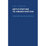 Anticipation to Emancipation: Toward a Stage Theory of the Uses of the Future