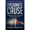 Proximate Cause: Connecting the Dots Between Mindset and Success