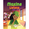 Maxine Listens