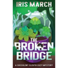 The Broken Bridge: A Succulent Sleuth Cozy Mystery