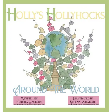 Holly's Hollyhocks Around the World