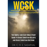 What Christians Should Know (WCSK): The Simple and Easy Bible Study Guide to Basic Christian Beliefs and Basic Christian Doctrine