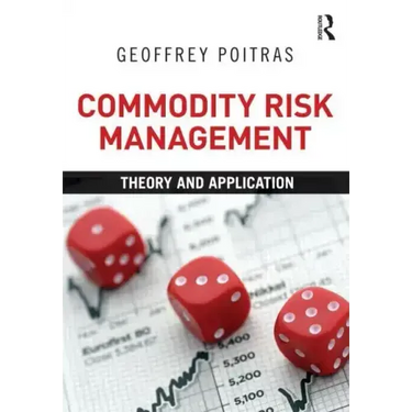 Commodity Risk Management: Theory and Application