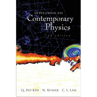 Invitation to Contemporary Physics (2nd Edition)