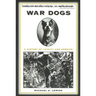 War Dogs: A History of Loyalty and Heroism