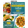 The 2021 Complete Mediterranean Cookbook: Book 2 - Lose weight and start to eat healthy with the Mediterranean Diet - 250+ quick and easy recipes for