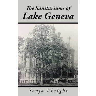 The Sanitariums of Lake Geneva
