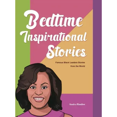 Bedtime Inspirational Stories: Famous Black Leaders Stories from the World