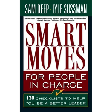 Smart Moves for People in Charge