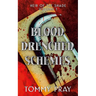 Blood Drenched Schemes: Heir of the Shade Volume 1
