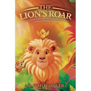 The Lion's Roar: A Heartfelt Tale of Friendship, Courage, and the Power of Love