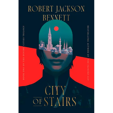 City of Stairs: Book One of the Divine Cities Trilogy