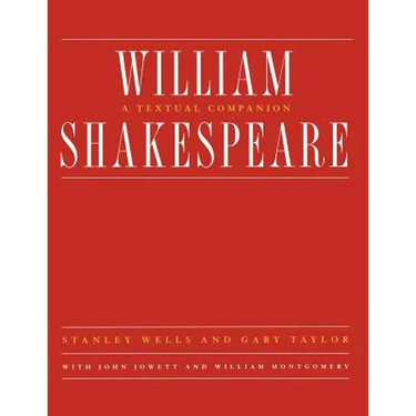 William Shakespeare: A Textual Companion