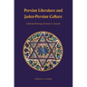 Persian Literature and Judeo-Persian Culture: Collected Writings of Sorour S. Soroudi