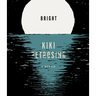 Bright: A Memoir
