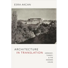 Architecture in Translation: Germany, Turkey, & the Modern House