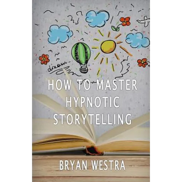How To Master Hypnotic Storytelling