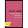 Utopias in Conflict: Religion and Nationalism in Modern India Volume 3