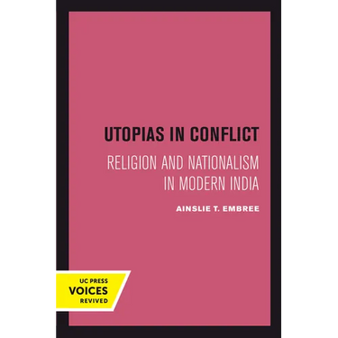 Utopias in Conflict: Religion and Nationalism in Modern India Volume 3