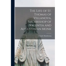 The Life of St. Thomas of Villanova, Archbishop of Valentia and Augustinian Monk