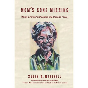 Mom's Gone Missing: When a Parent's Changing Life Upends Yours