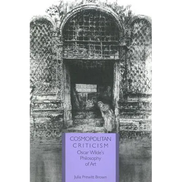 Cosmopolitan Criticism: Oscar Wilde's Philosophy of Art