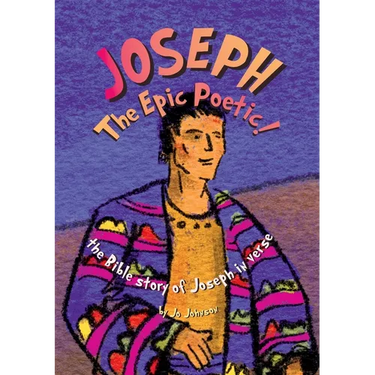 JOSEPH The Epic Poetic! the Bible story of Joseph in verse
