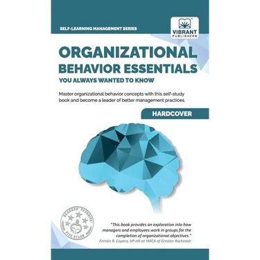 Organizational Behavior Essentials You Always Wanted To Know