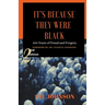 It's Because They Were Black: 100 Years of Fraud and Forgery