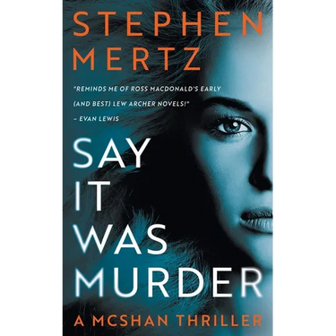 Say it was Murder: A McShan Thriller